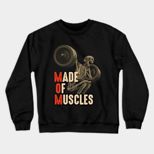 Mom Made Of Muscle Crewneck Sweatshirt